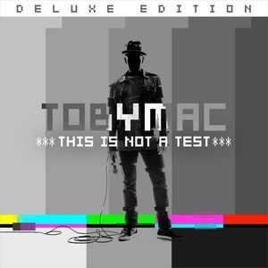 TobyMac This Is Not a Test Deluxe Edition CD 2015 Sealed New Christian Pop CCM